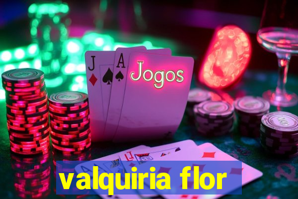 valquiria flor